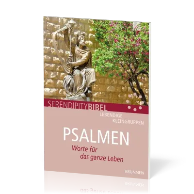 Psalmen - Worte für das ganze Leben - Serendipitiy