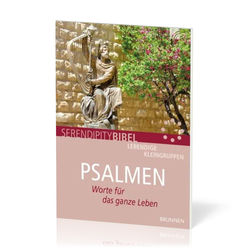 Psalmen - Worte für das ganze Leben - Serendipitiy