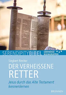 Serendipity - Der verheissene Retter - Jesus durch das Alte Testament kennenlernen