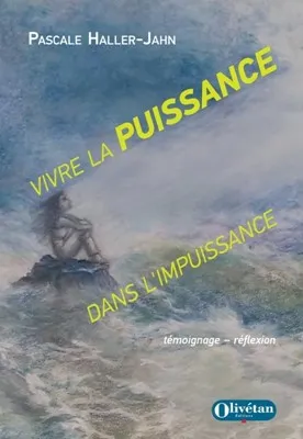 Vivre la puissance dans l'impuissance