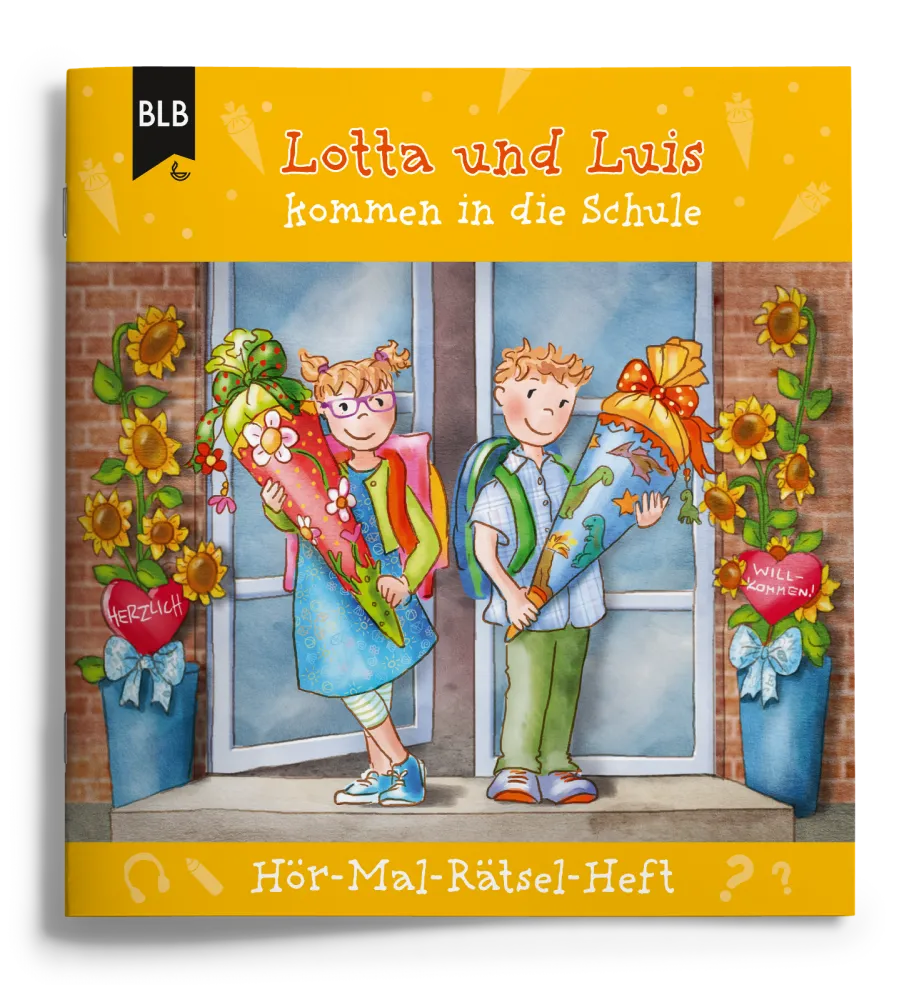 Lotta und Luis kommen in die Schule - Das Hör-Mal-Rätselheft zur Geschichte