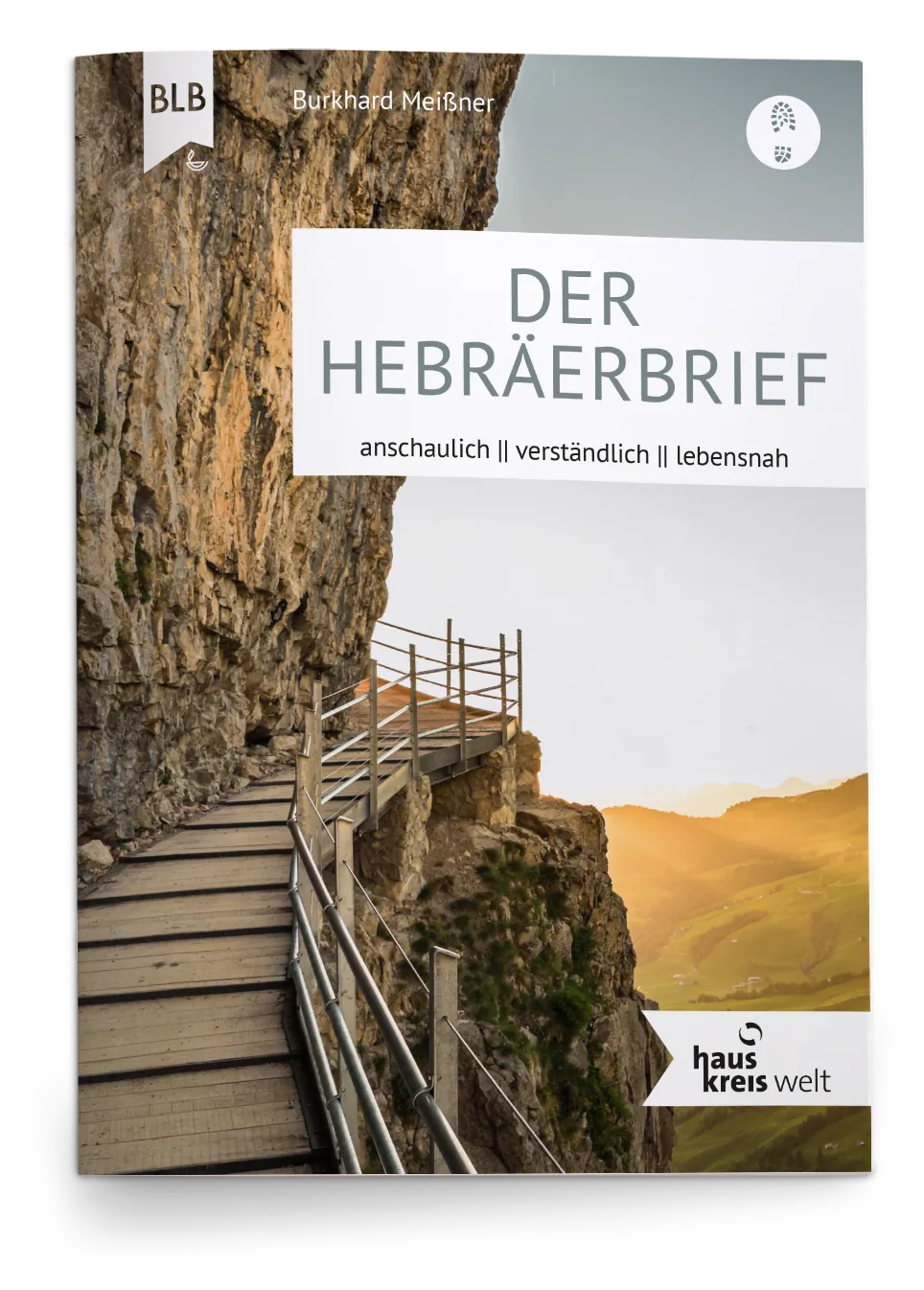 Der Hebräerbrief - Erklärungen, Hintergrundinfos und Impulse für Gruppengespräche