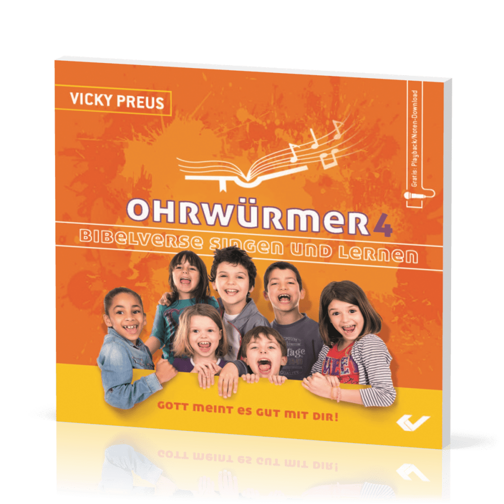 Ohrwürmer 4 - Bibelverse singen und lernen - Gott meint es gut mit dir!