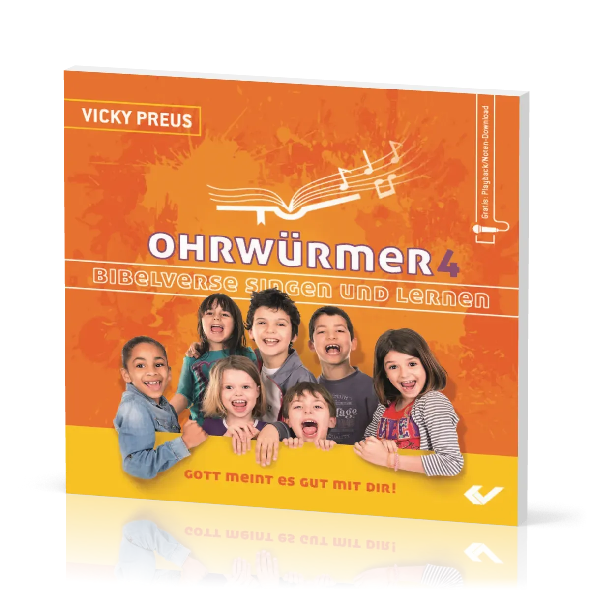 Ohrwürmer 4 - Bibelverse singen und lernen - Gott meint es gut mit dir!