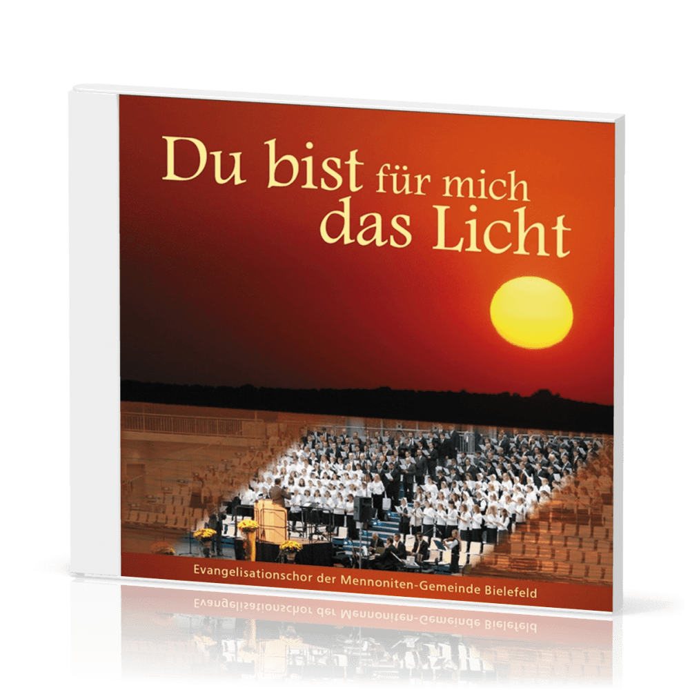 Du bist für mich das Licht, CD - Grosser Chor mit bekannten Liedern