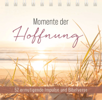 Momente der Hoffnung - Aufstellbuch - 52 ermutigende Impulse und Bibelverse