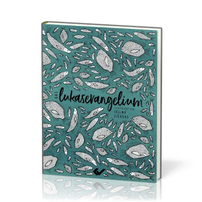 Das Lukasevangelium - Schmuckausgabe