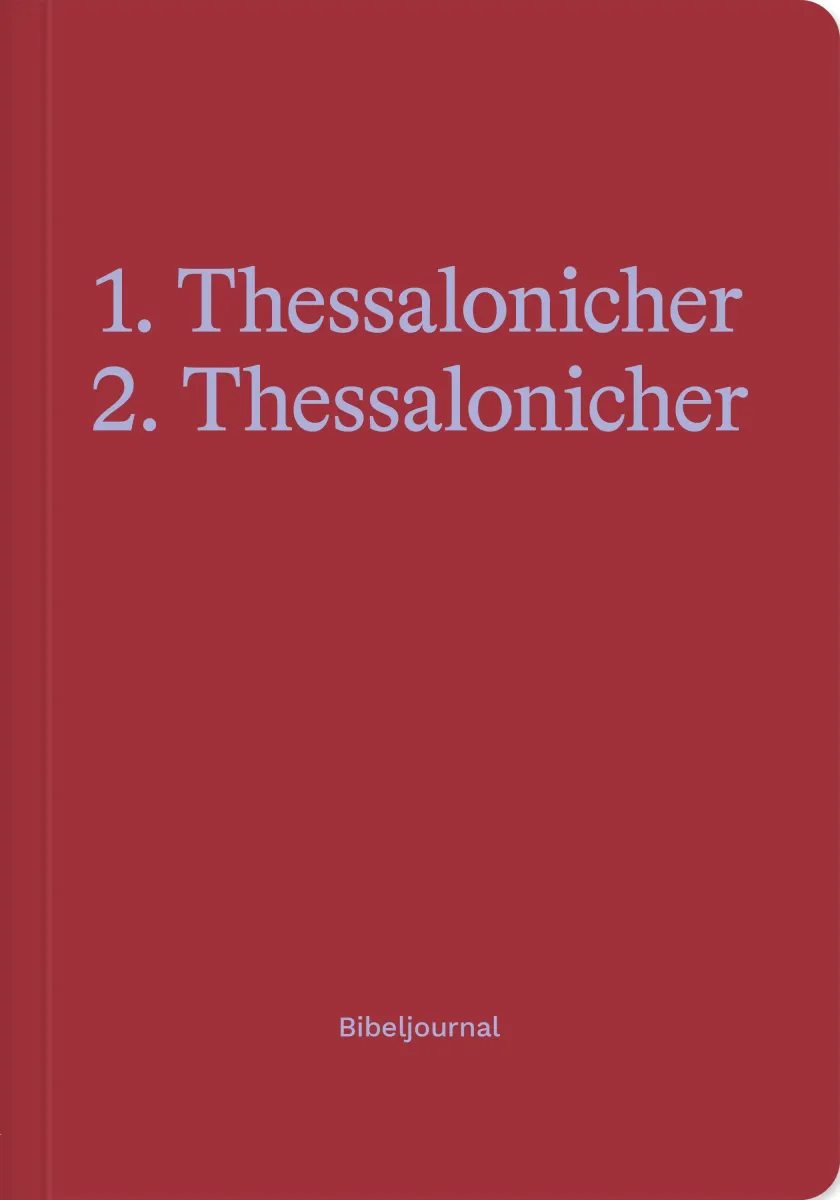 1. Thessalonicher, 2. Thessalonicher - Bibeljournal