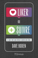 Liker ou suivre ? - Ce que tout ado devrait savoir sur Jésus - EBOOK