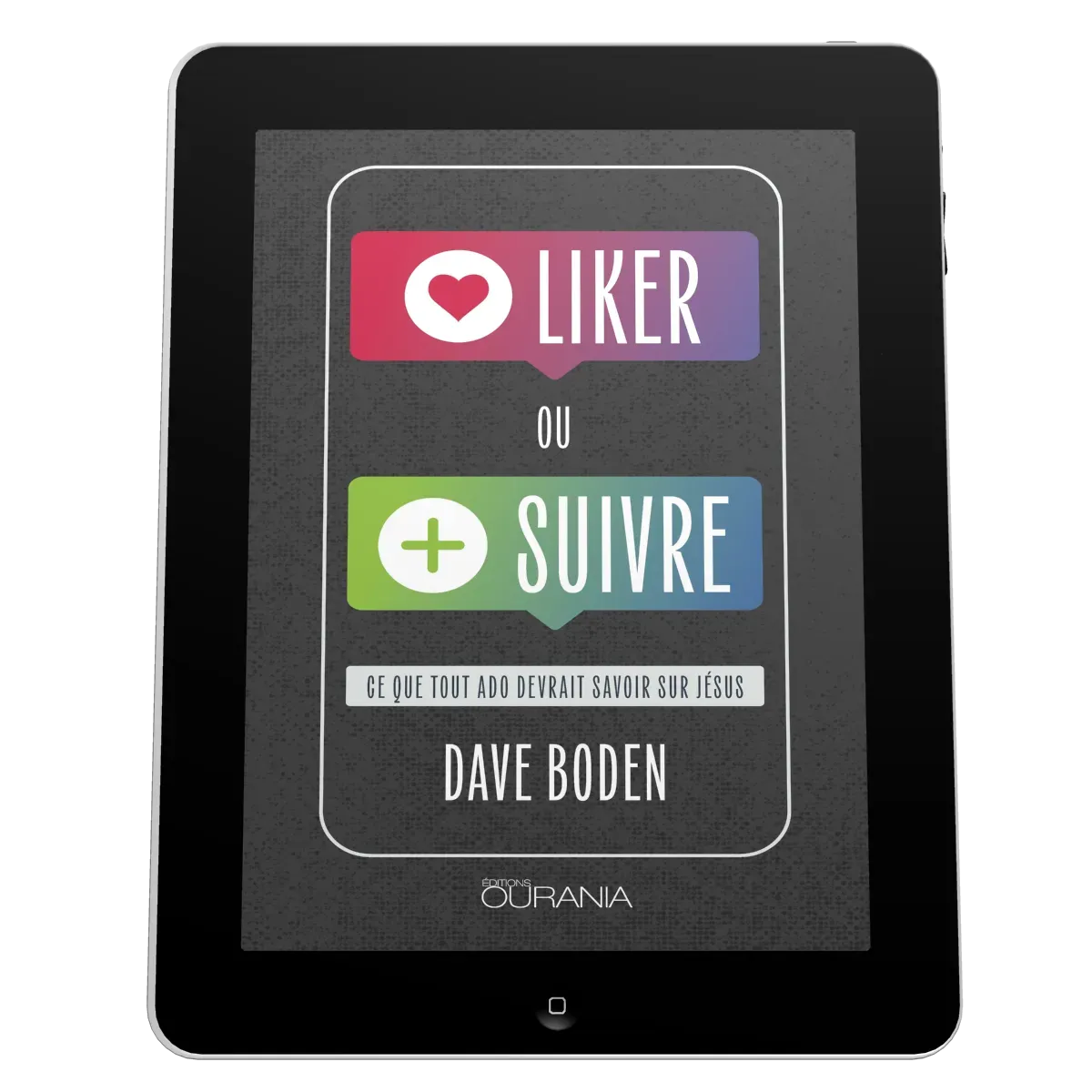 Liker ou suivre ? - Ce que tout ado devrait savoir sur Jésus - EBOOK