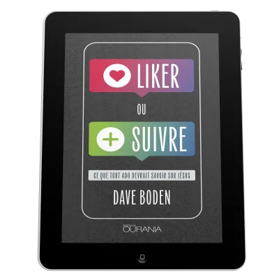 Liker ou suivre ? - Ce que tout ado devrait savoir sur Jésus - ePub