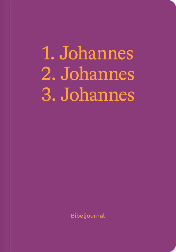 1. Johannes, 2. Johannes, 3. Johannes - Bibeljournal