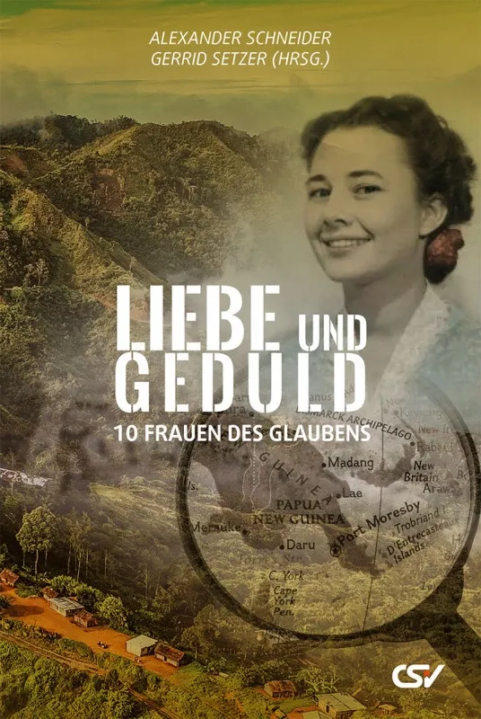 Liebe und Geduld - 10 Frauen des Glaubens