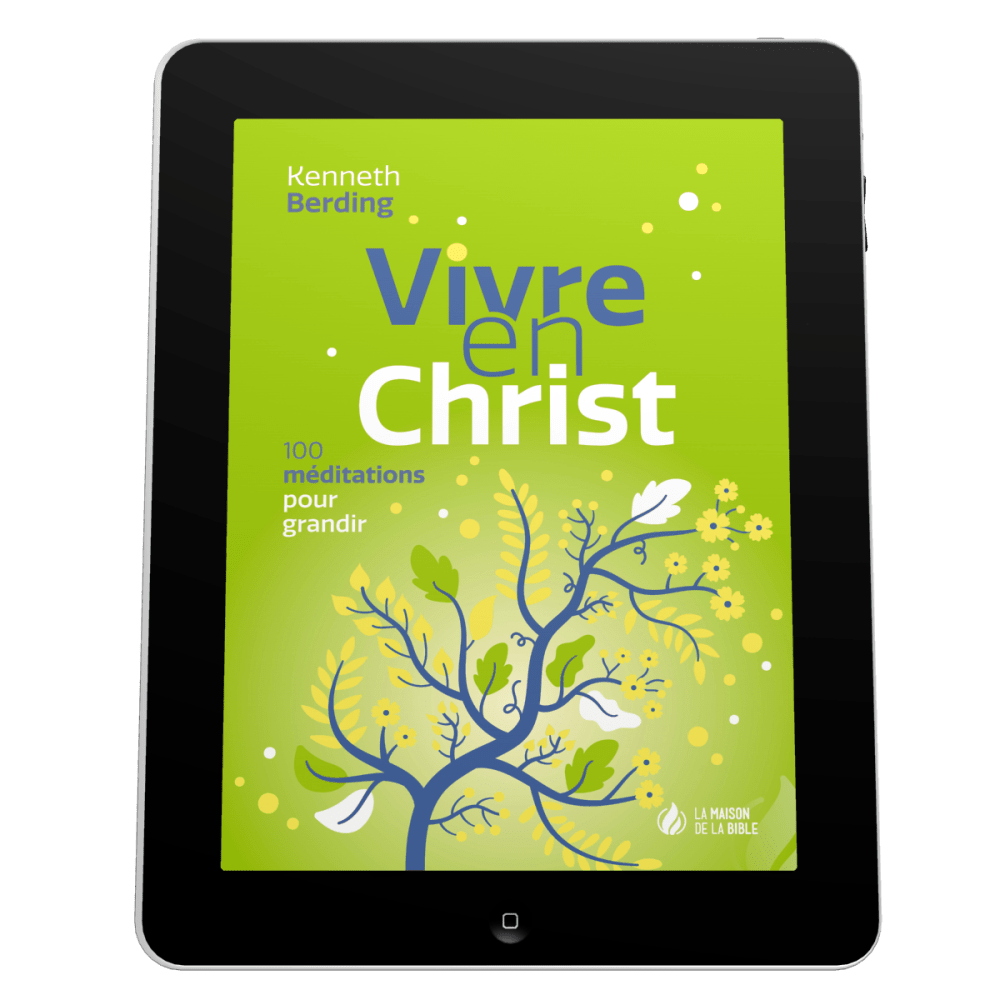 Vivre en Christ - 100 méditations pour grandir - EBOOK