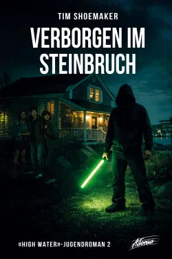 Verborgen im Steinbruch - “High Water”-Jugendroman 2