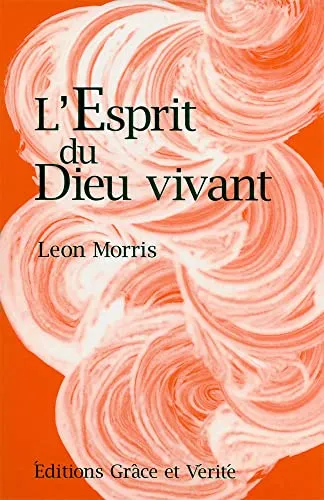 ESPRIT DU DIEU VIVANT (L')