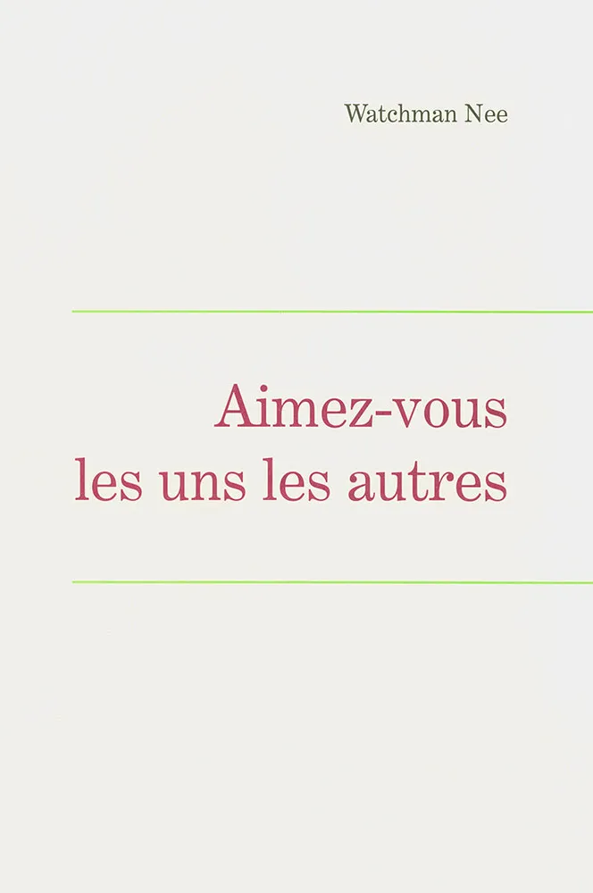 Aimez-vous les uns les autres - Leçons fondamentales volume 6
