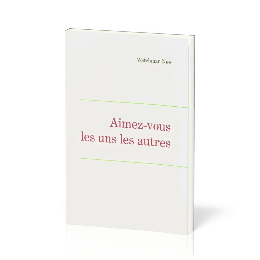 Aimez-vous les uns les autres - Leçons fondamentales volume 6