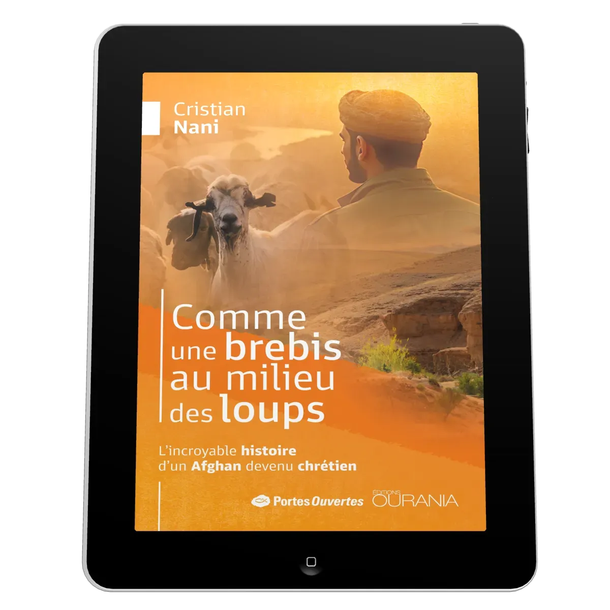 Comme une brebis au milieu des loups - L'incroyable histoire d'un Afghan devenu chrétien - EBOOK
