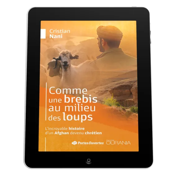 Comme une brebis au milieu des loups - L'incroyable histoire d'un Afghan devenu chrétien - EBOOK
