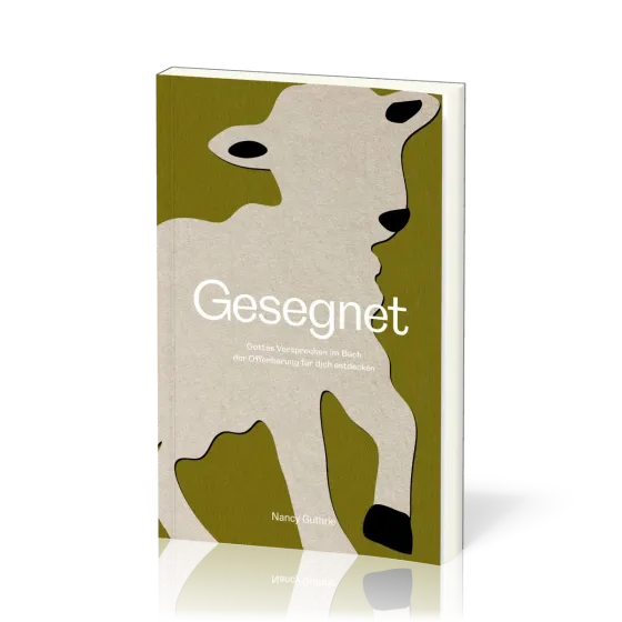 Gesegnet - Gottes Versprechen im Buch der Offenbarung für dich entdecken