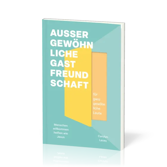 Außergewöhnliche Gastfreundschaft (für ganz gewöhnliche Leute) - Menschen willkommen heißen wie...