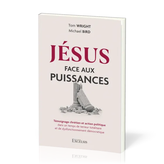 Jésus face aux puissances - Témoignage chrétien et action politique dans un temps de terreur...