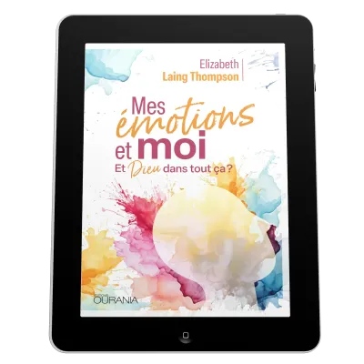 Mes émotions et moi - Et Dieu dans tout ça? - EBOOK