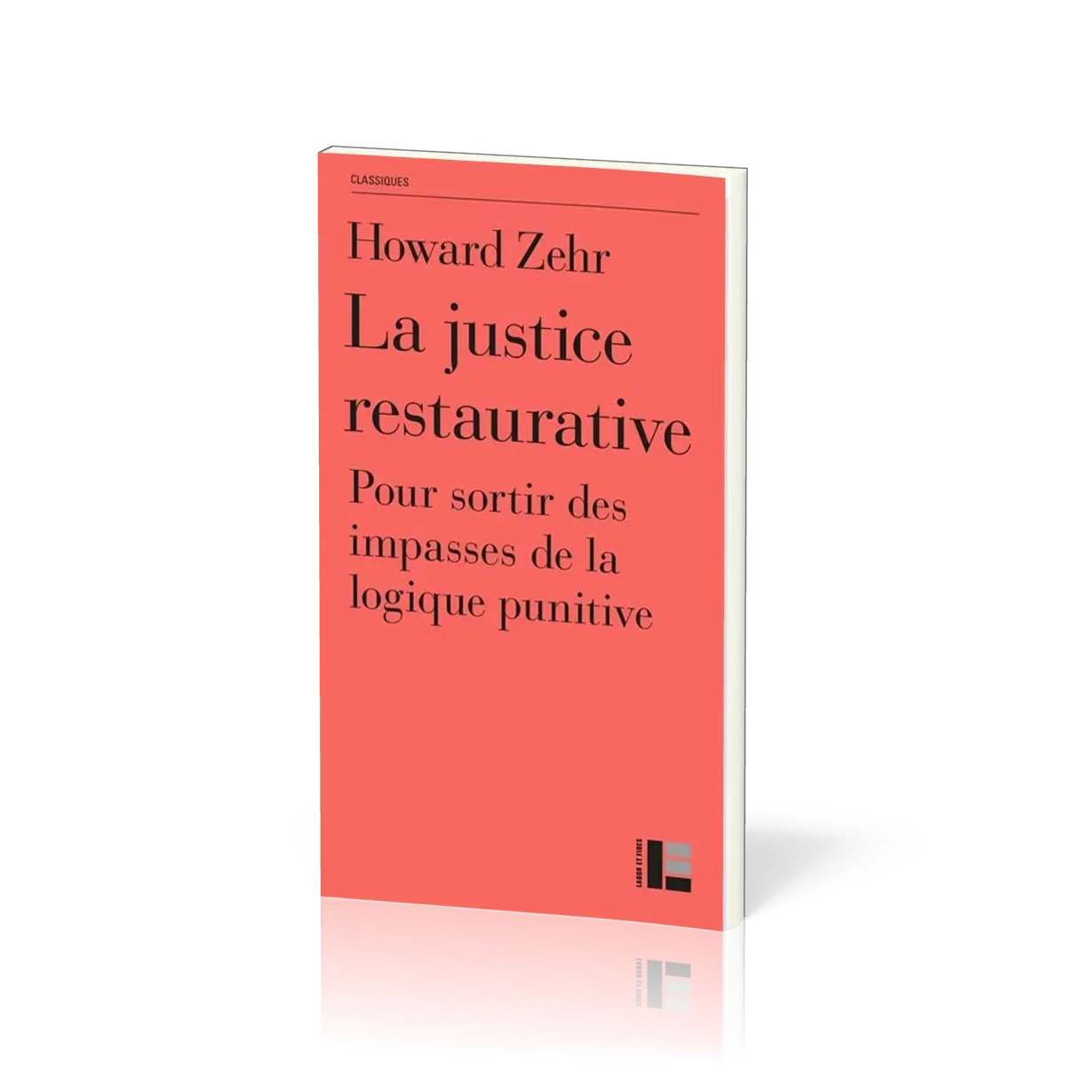 Justice restaurative (La) - Pour sortir des impasses de la logique punitive