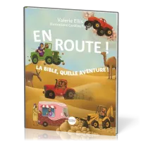 En route ! : la Bible, quelle aventure !
