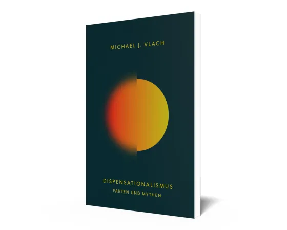 Dispensationalismus - Fakten und Mythen