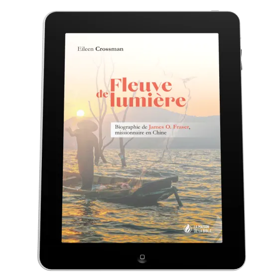 Fleuve de lumière - Biographie de James O. Fraser, missionnaire en Chine - ePub