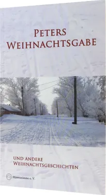 Peters Weihnachtsgabe - Und andere Weihnachtsgeschichten