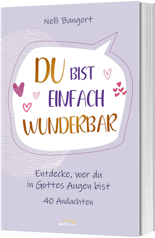 Du bist einfach WUNDERbar - Entdecke, wer du in Gottes Augen bist - 40 Andachten