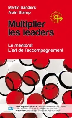 Multiplier les leaders  - Le mentorat - L'art de l'accompagnement