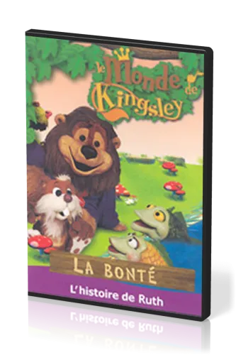 Bonté (La) - [dvd] 5 l'histoire de Ruth -Série le monde de Kingsley 5