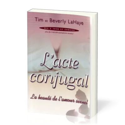 Acte conjugal (L') - La beauté de l'amour sexuel (Mis à jour et enrichi)