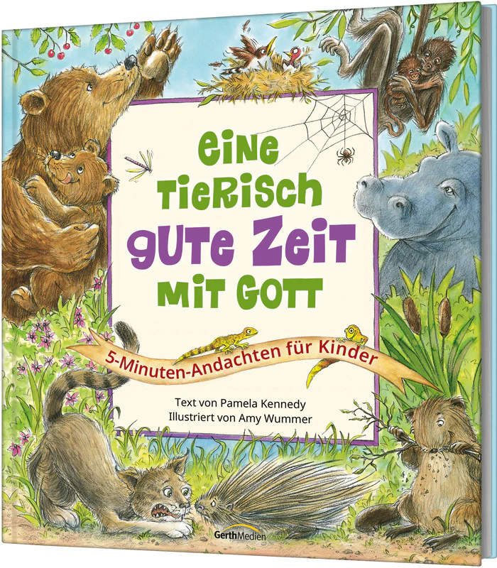 Eine tierisch gute Zeit mit Gott - 5-Minuten-Andachten für Kinder