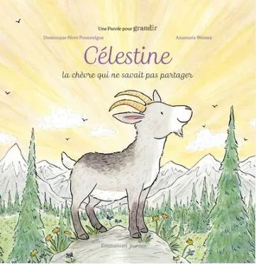 Célestine - La chèvre qui ne savait pas partager