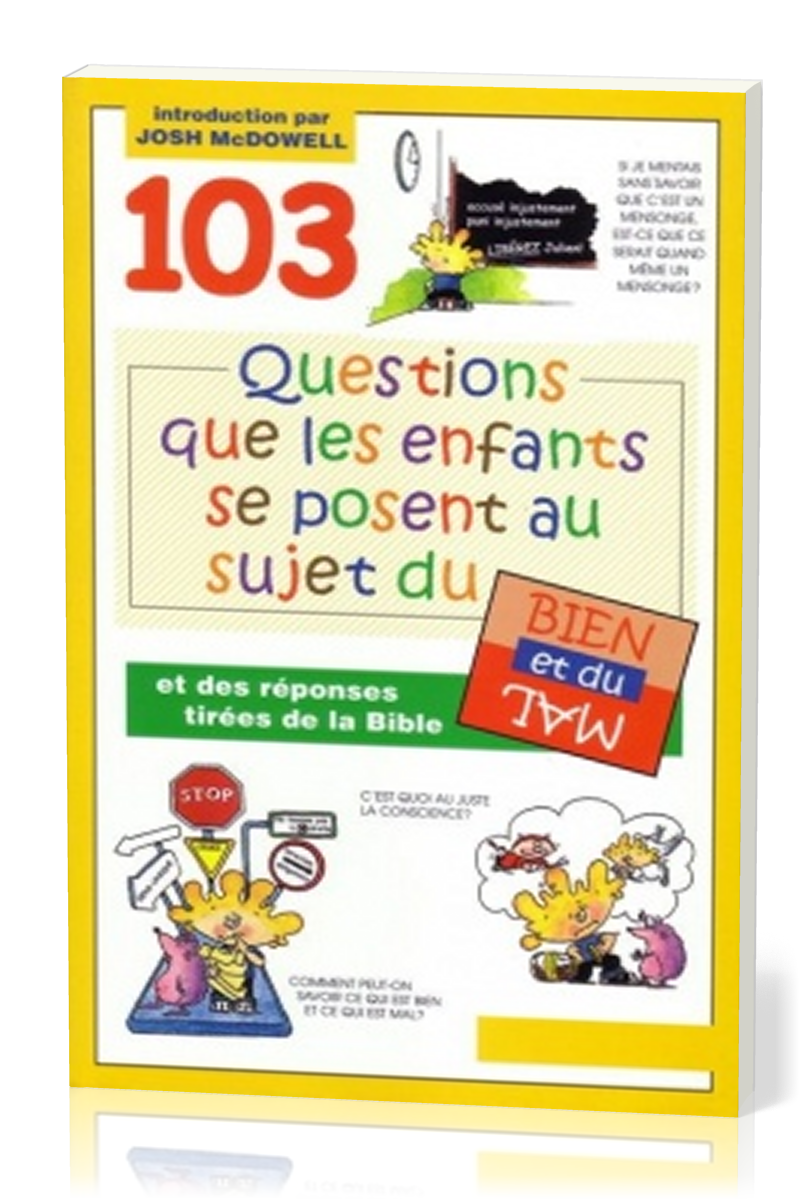 103 questions que les enfants se posent au sujet du bien et du mal - Et des réponses tirées de la...