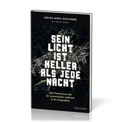 Sein Licht ist heller als jede Nacht - Zwei Pionierinnen und ihr revolutionärer Aufbruch in der...