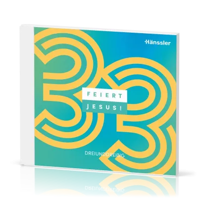 Feiert Jesus! 33 (CD) - Zwölf neue Aufnahmen in der beliebten "Feiert Jesus!"-Reihe!