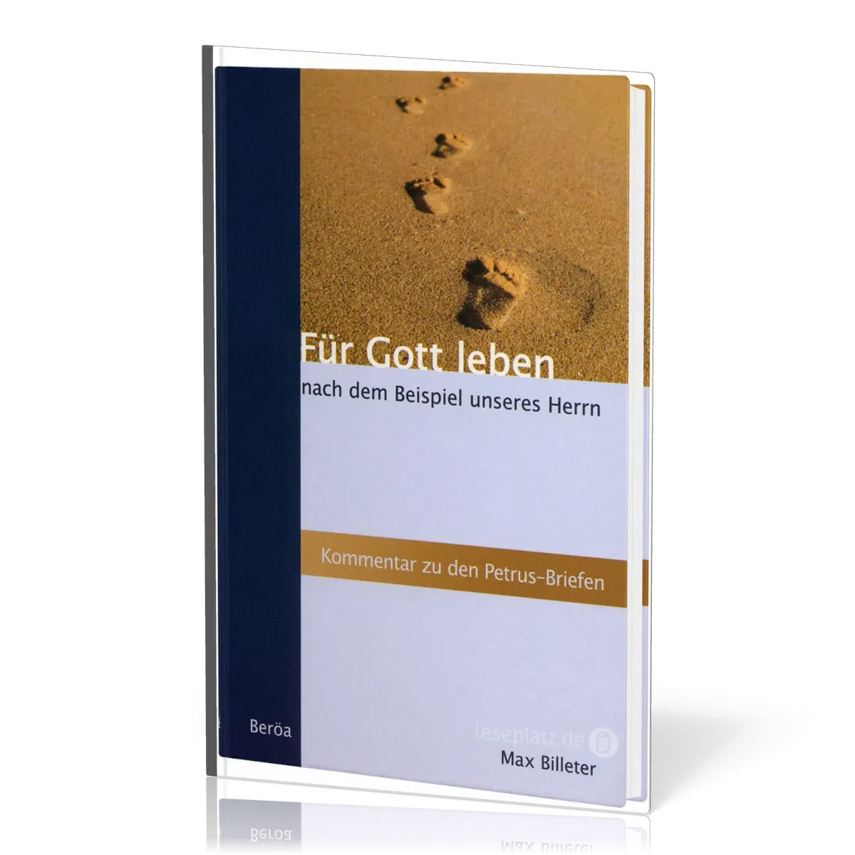 FÜR GOTT LEBEN - KOMMENTAR ZU DEN PETRUS-BRIEFEN