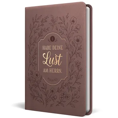 Habe deine Lust am Herrn – Biblische Verheißungen - Notizbuch für Frauen