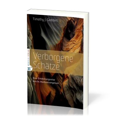 Verborgene Schätze - Eine Entdeckungsreise durch das Markusevangelium