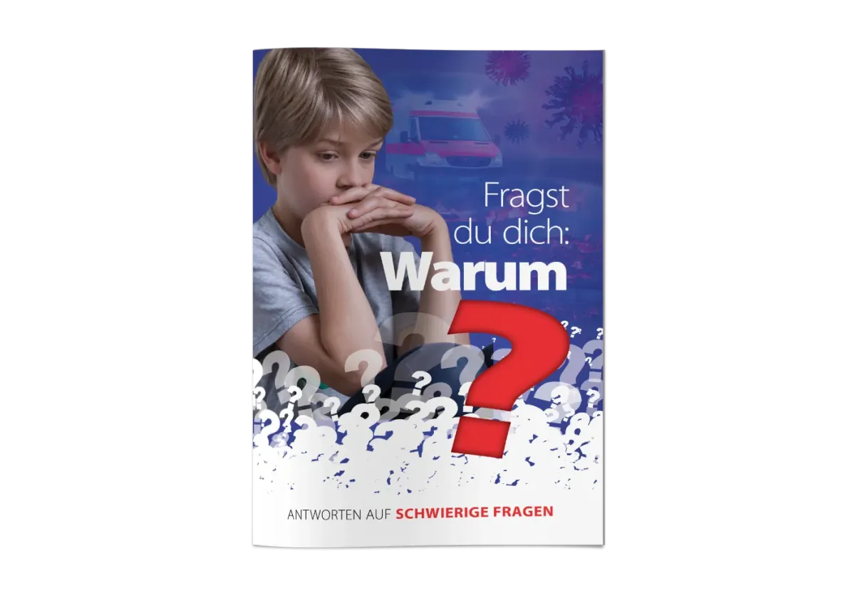 Fragst du dich: Warum ? - Antworten auf schwierige Fragen