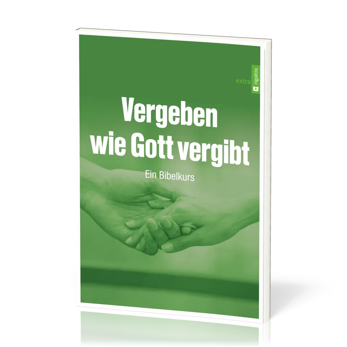  Vergeben wie Gott vergibt 
  