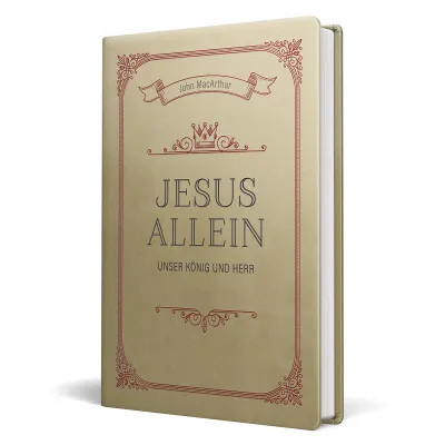 Jesus allein - Unser König und Herr