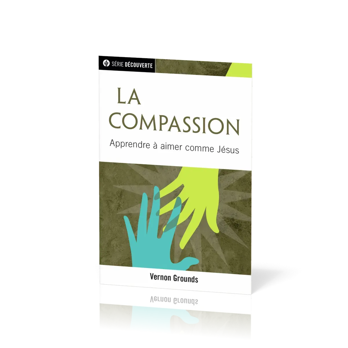 Compassion (La) - Apprendre à aimer comme Jésus [brochure NPQ série découverte]
