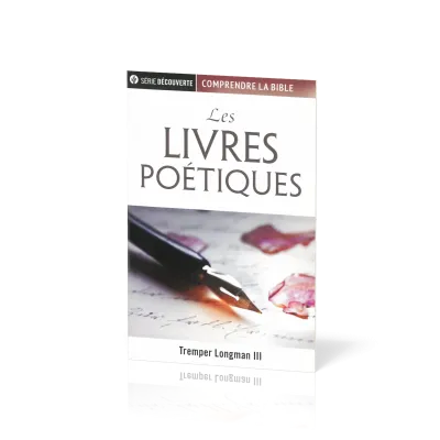 Livres poétiques (Les) - [brochure NPQ série Découverte - Comprendre la Bible]